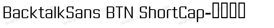 BacktalkSans BTN ShortCap字体转换